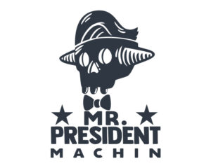 MR PRESIDENT MACHIN - Empresa Consultora - Comunicación Política y Campañas